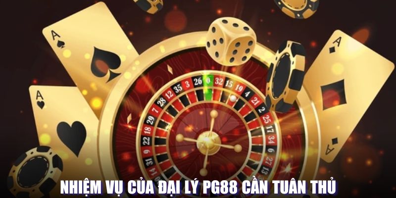 Nhiệm vụ của đại lý tại PG88