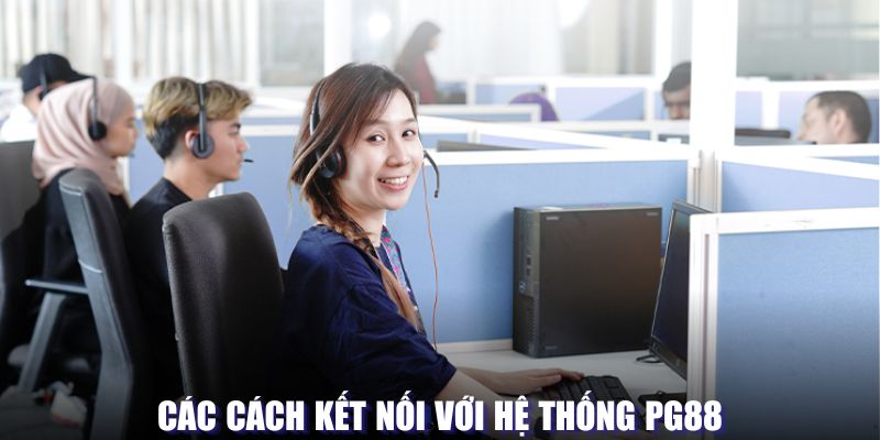 Các cách kết nối với hệ thống PG88