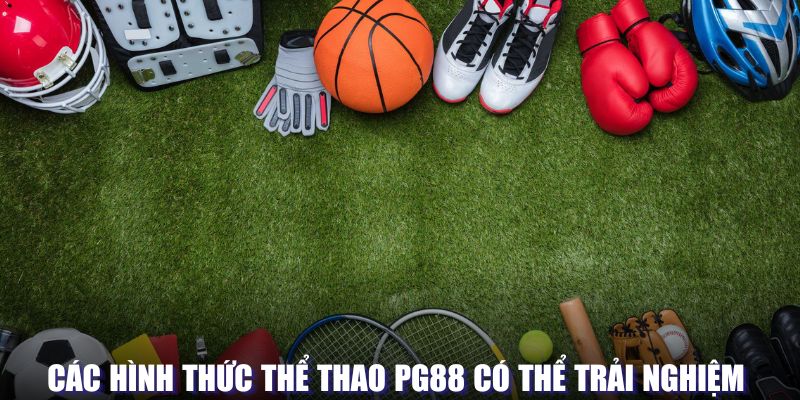 Hình thức game có thể trải nghiệm tại PG88