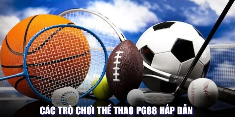 Các trò chơi PG88 hấp dẫn 