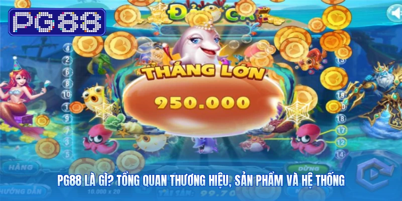 PG88 Là Gì? Tổng Quan Thương Hiệu, Sản Phẩm Và Hệ Thống